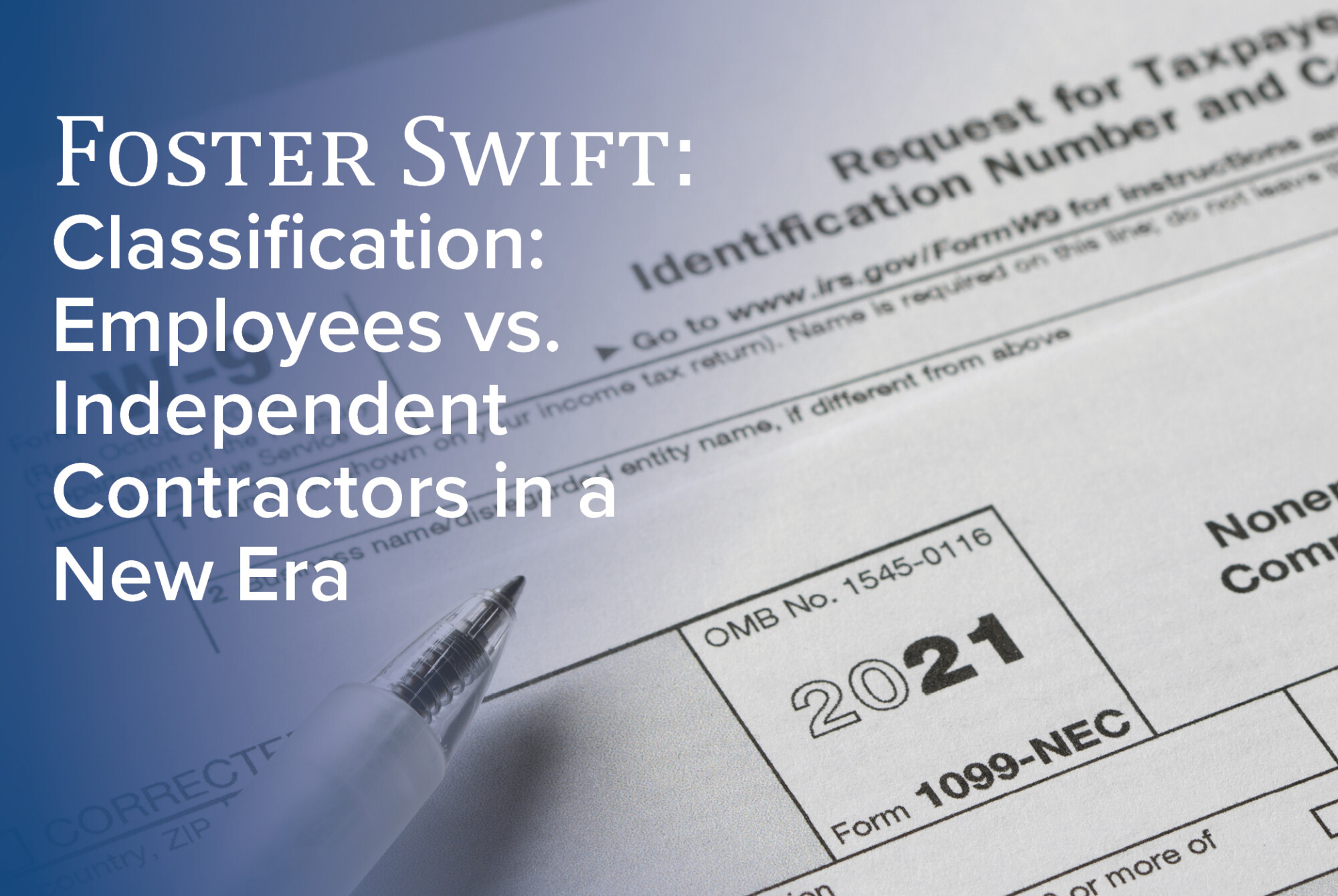 Classification: Employees vs. Independent Contractors in a New Era