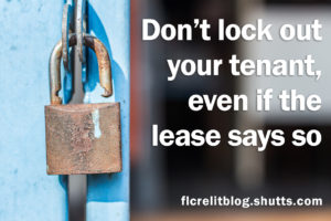 Don't lock out your tenant, even if the lease says so