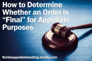 How to determine whether an order is final for appellate purposes