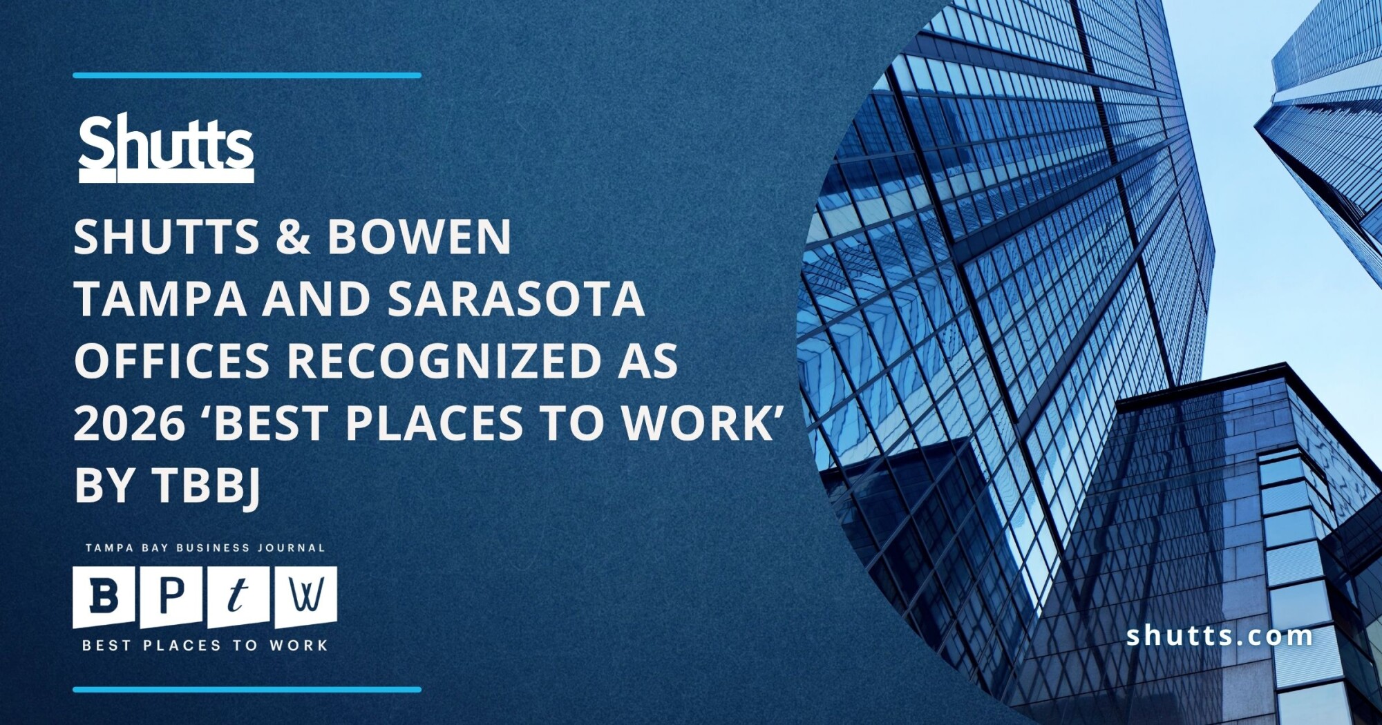 Shutts & Bowen Tampa and Sarasota Offices Recognized as 2026 &lsquo;Best Places to Work&rsquo; by TBBJ