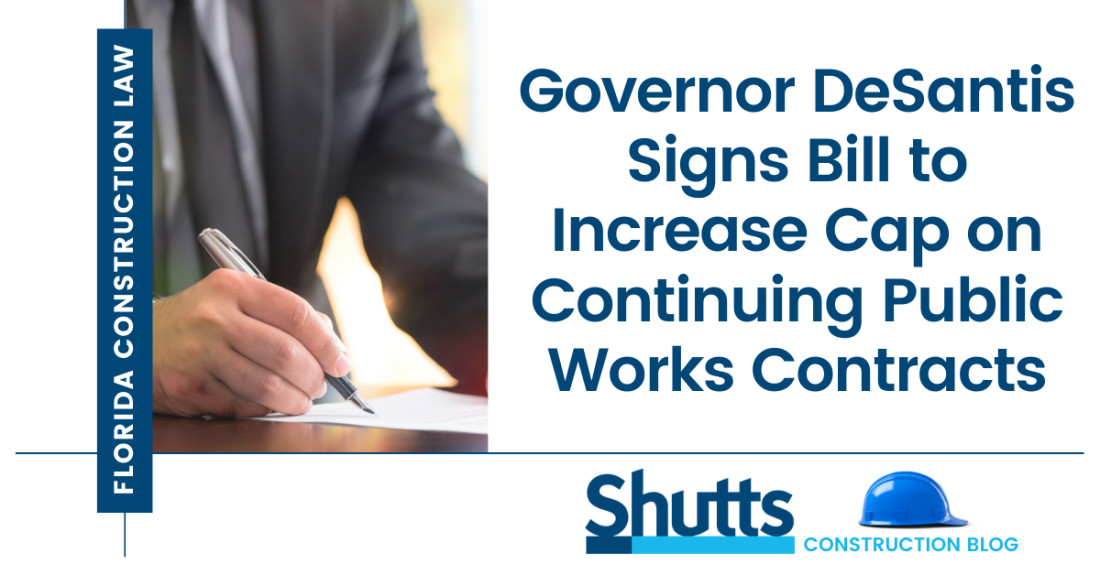 Governor DeSantis Signs Bill to Increase Cap on Continuing Public Works Contracts