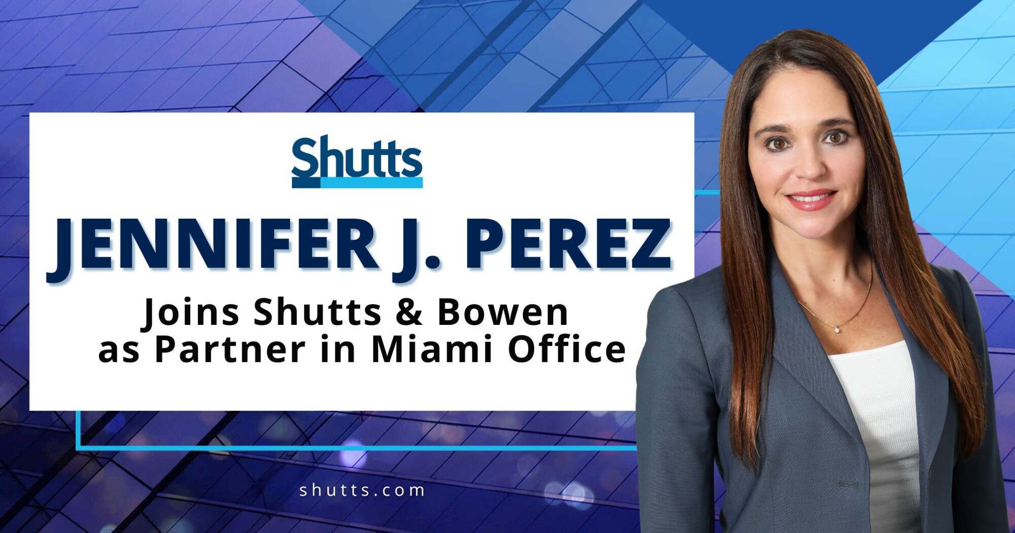 Jennifer J. Perez Joins Shutts & Bowen as Partner in Miami Office