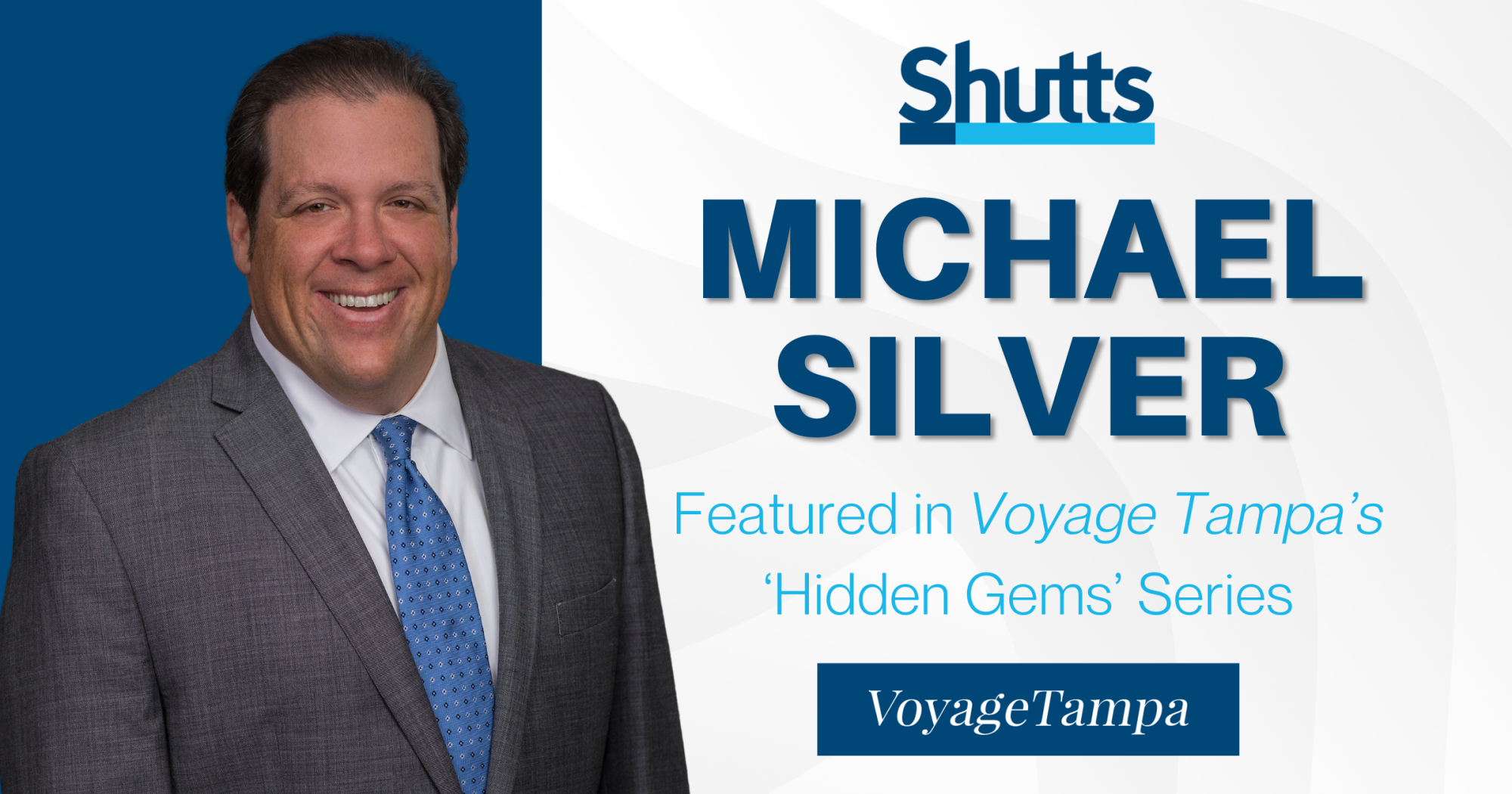 Michael Silver Featured in Voyage Tampa&rsquo;s &lsquo;Hidden Gems&rsquo; Series