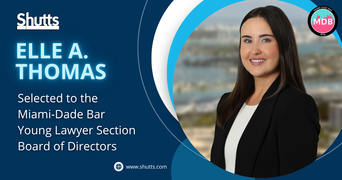 Elle A. Thomas Selected for the Miami-Dade Bar Association&rsquo;s Young Lawyers Section Board of Directors