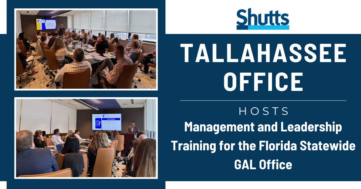 Shutts Tallahassee Office Hosts Management and Leadership Training for the Florida Statewide GAL Office