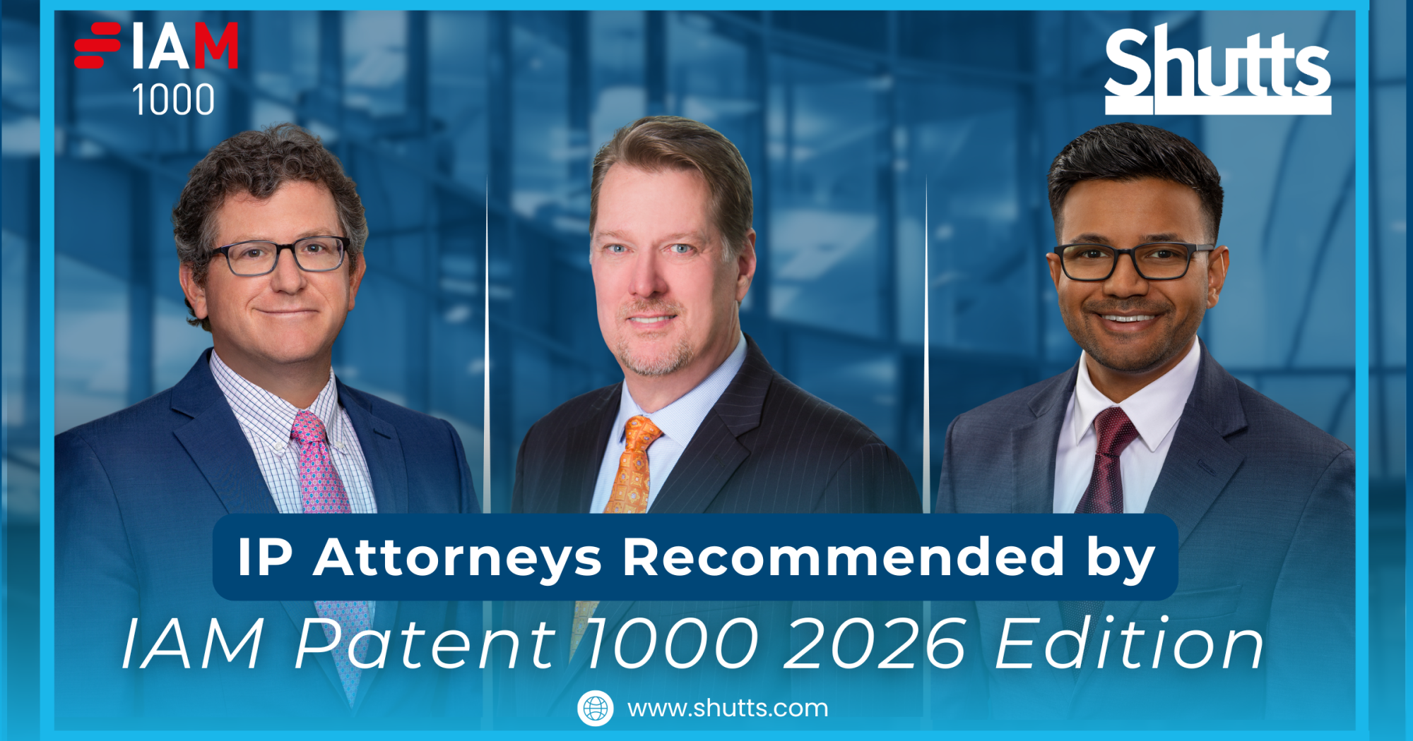 Shutts Intellectual Property Attorneys Recommended by IAM Patent 1000 2026 Edition Shutts Intellectual Property Attorneys Recommended by IAM Patent 1000 2026 Edition