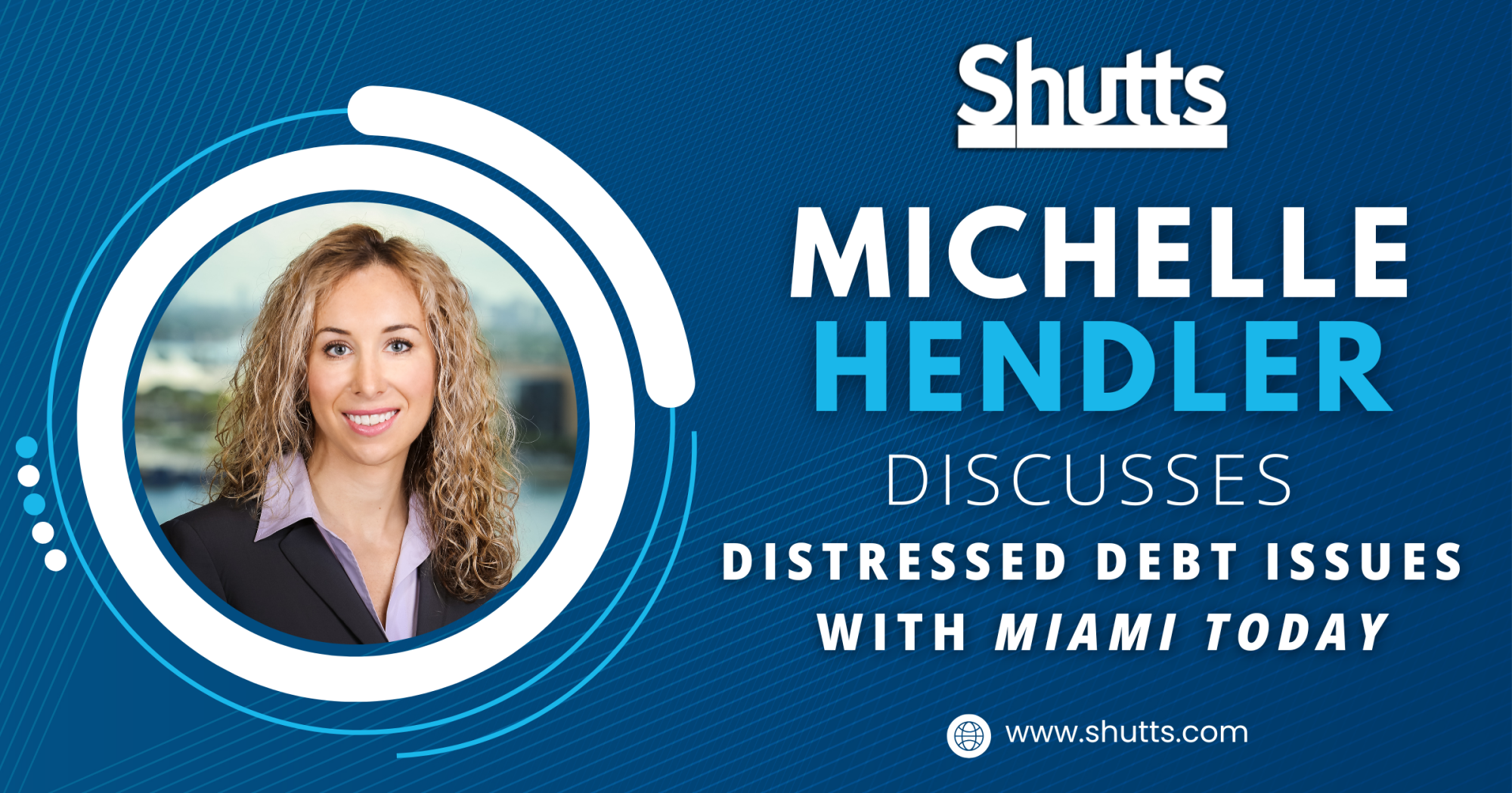 Michelle Hendler Discusses Distressed Debt Issues with Miami Today  