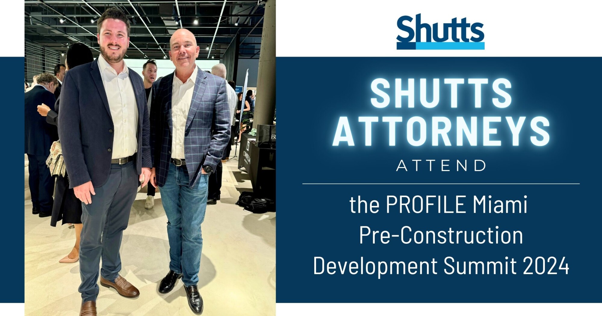 Shutts Attorneys Attend the PROFILE Miami Pre-Construction Development Summit 2024