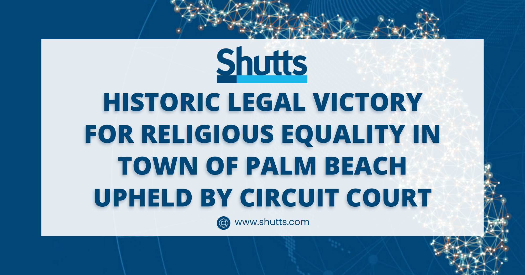 Historic Legal Victory for Religious Equality in Town of Palm Beach Upheld by Circuit Court