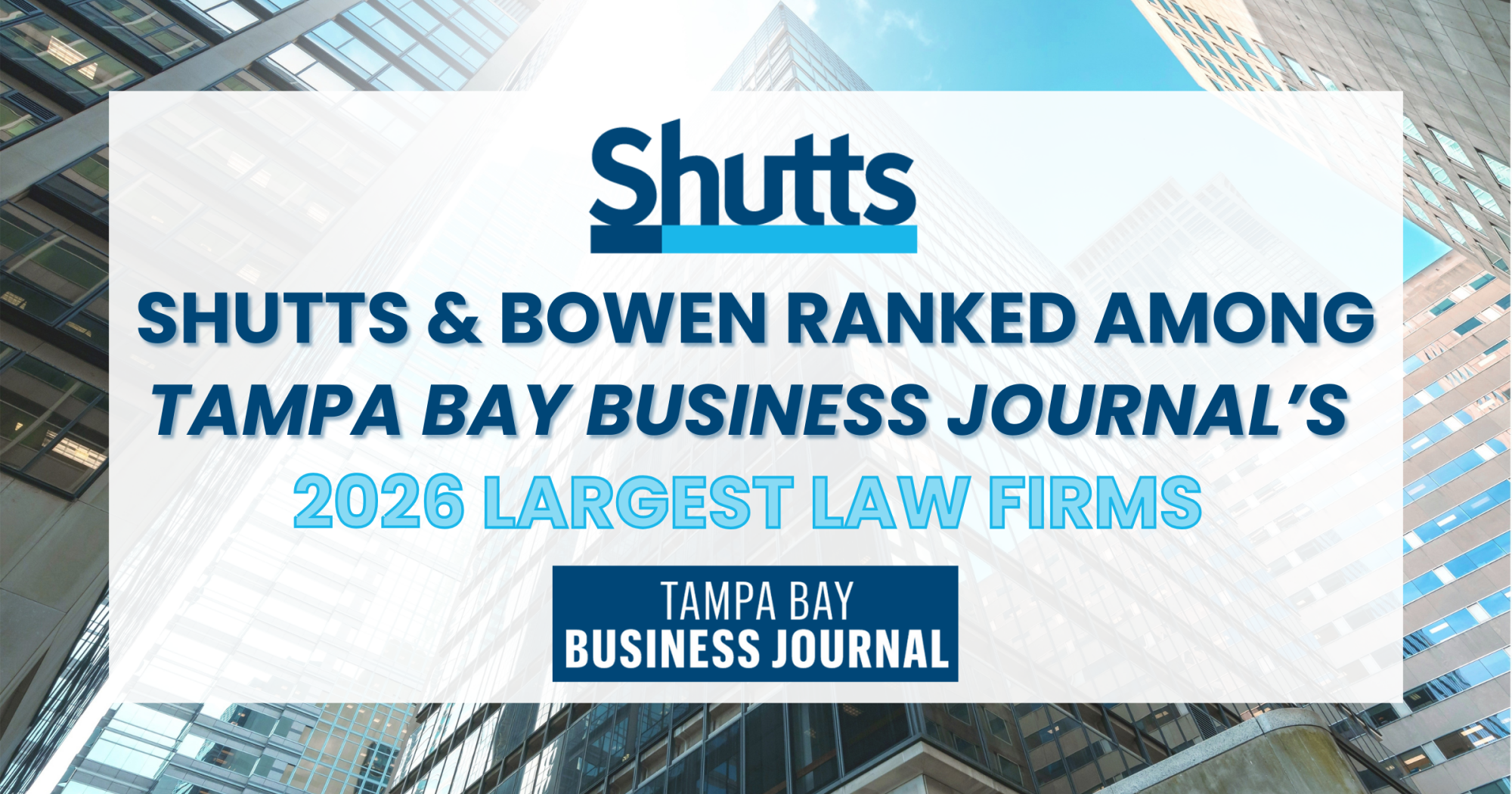 Shutts & Bowen Ranked Among Tampa Bay Business Journal&rsquo;s 2026 Largest Law Firms