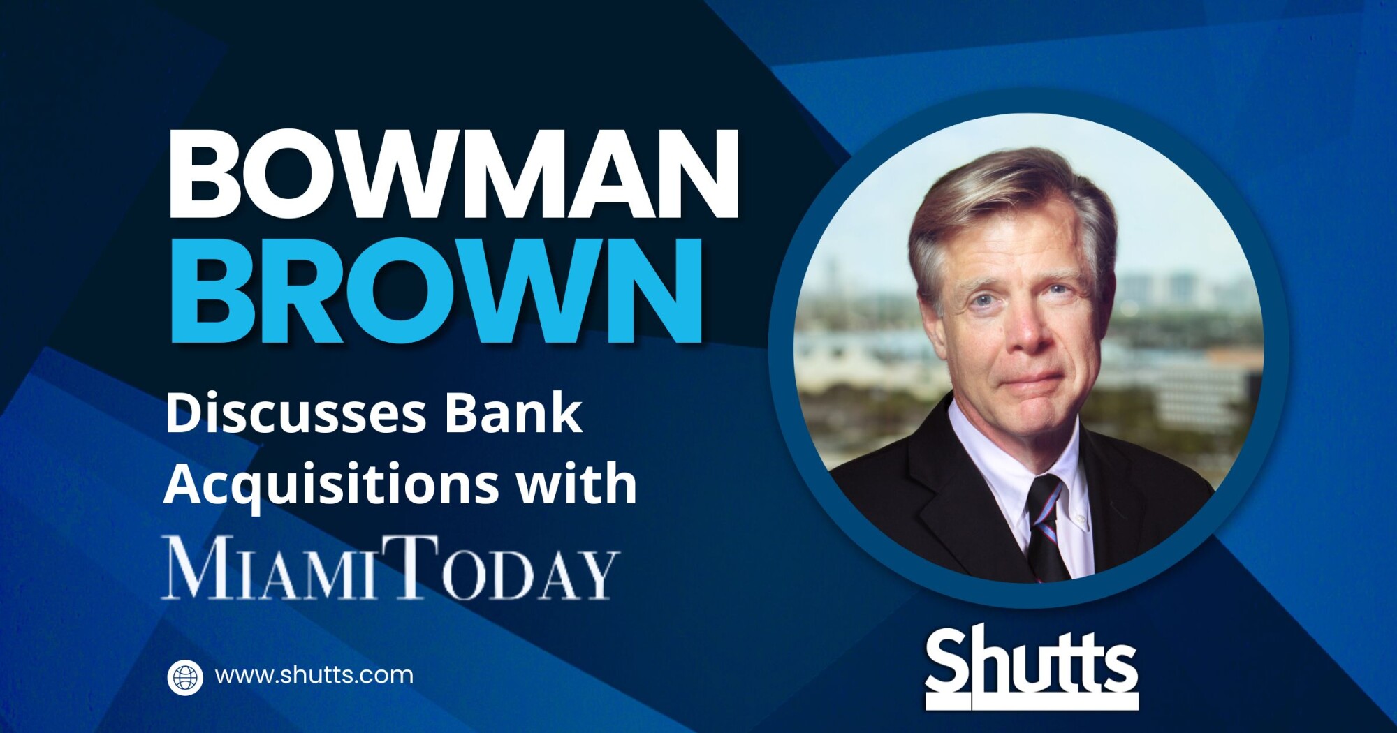 Bowman Brown Discusses Bank Acquisitions with Miami Today