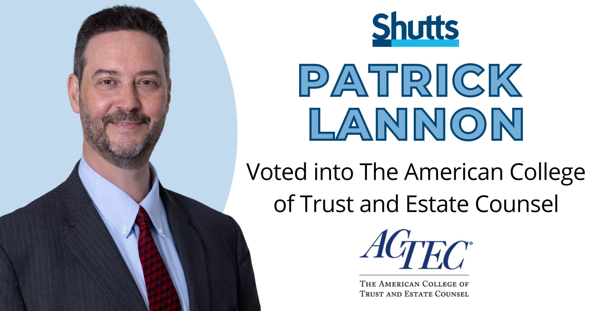 Patrick Lannon Voted into The American College of Trust and Estate Counsel