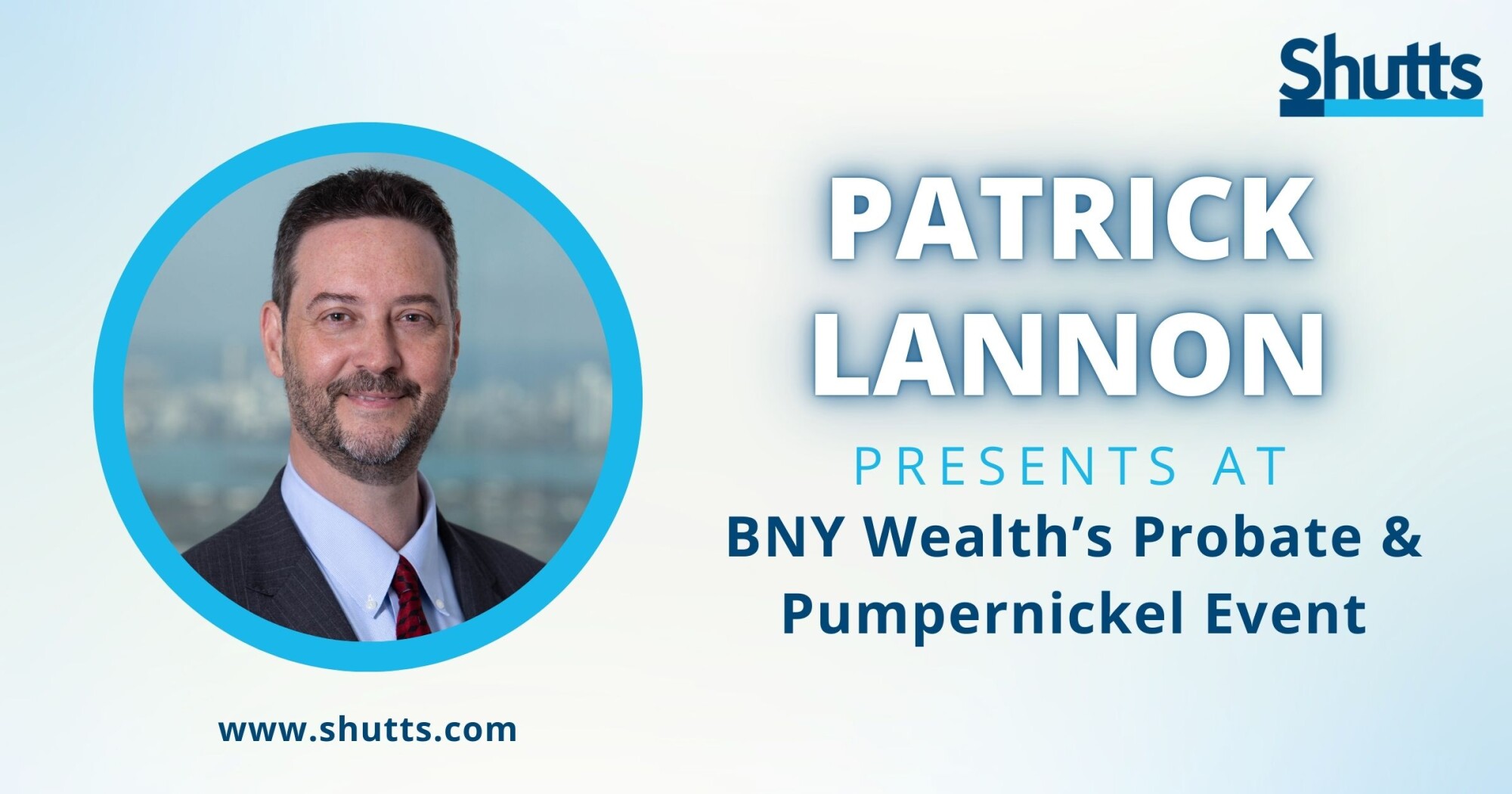 Patrick Lannon Presents at BNY Wealth’s Probate & Pumpernickel Event