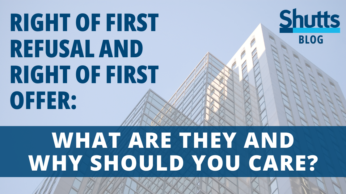 Right of First Refusal and Right of First Offer: What Are They and Why Should You Care?