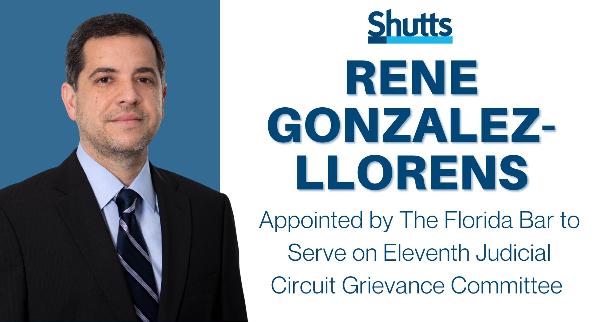 Rene Gonzalez-LLorens Appointed by The Florida Bar to Serve on Eleventh Judicial Circuit Grievance Committee